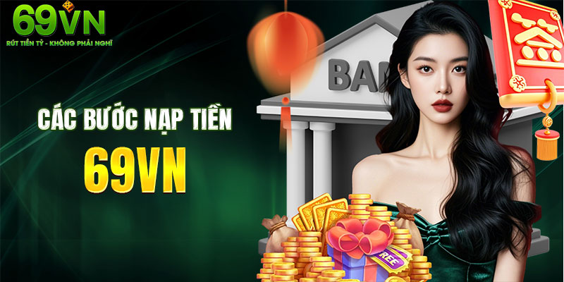 Các bước nạp tiền 69VN dễ hiểu