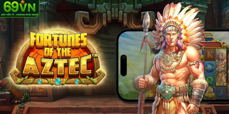 Khám phá nổ hũ Aztec